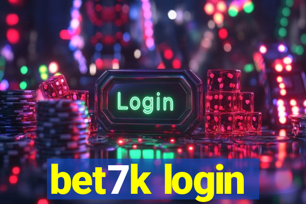 bet7k login